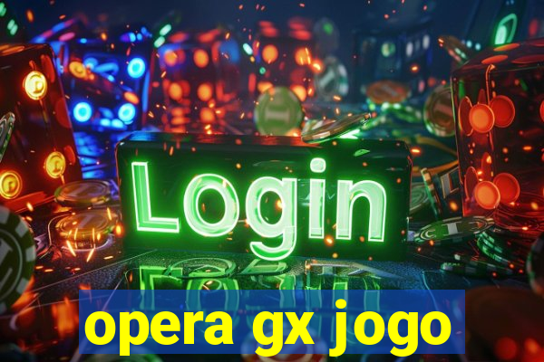 opera gx jogo